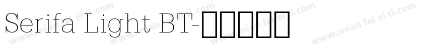 Serifa Light BT字体转换